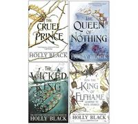The Folk of the Air Series by Holly Black 4 Books Collection Set (The Cruel Prince, The Wicked King, The Queen of Nothing & How the King of Elfhame Learned to Hate Stories)