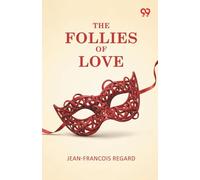 The Follies Of Love