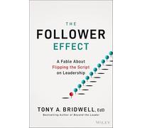 The Follower Effect: A Fable About Flipping the Script on Leadership