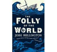 The Folly Of The World (ebook)