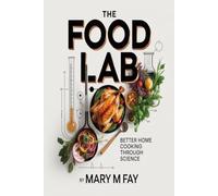 The Food Lab: Better Home Cooking Through Science