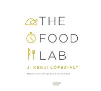 The Food Lab: Mieux cuisiner grâce à la science