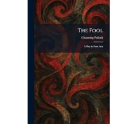 The Fool: A Play in Four Acts