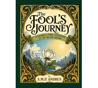 The Fool’s Journey: A Colorful Tarot Comic Storybook of the Major Arcana (Basic Start Up Tarot Card Guides Simplified)