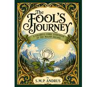 The Fool’s Journey: A Colorful Tarot Comic Storybook of the Major Arcana (Basic Start Up Tarot Card Guides Simplified)