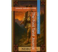The Fool Tarot Journal: Notebook for Reflection & Creativity