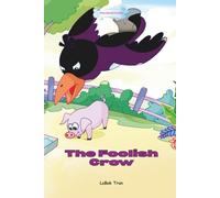 The Foolish Crow: The Educational Comics in One Thousand and One Nights for Kids