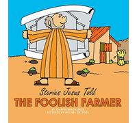 The Foolish Farmer (Board Books Stories Jesus Told)