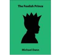 The Foolish Prince (a Short Story) (ebook)