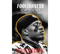 The Foolishness of God: A 30 Day Devotional For Athletes