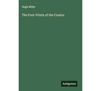 The Foot-Prints of the Creator