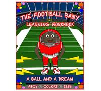 The Football Baby Early Education Workbook (The Basketball Baby and Friends Learning Workbooks)