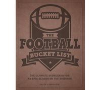 The Football Bucket List: The Ultimate Scorecard for an Epic Season on the Gridiron (Epic Journey)
