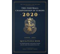 The Football Championship of Europe 2020 Quiz & Puzzle Book: 200 Questions, Word Searches, Ciphers & Curiosities from Football's Summer Across Eleven ... for Fans (The Euros Quizz and Puzzle books)