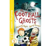 The Football Ghosts: A Reading Ladder Level 3 Spooky Sports Story for Children