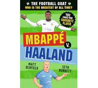 The Football GOAT: Mbappé v. Haaland: Featuring the Striking Viking, the star of the 2026 World Cup! Packed with Premier League & Champions League ... who love football age 8, 9, 10, 11, 12: 2