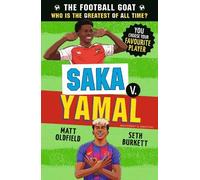 The Football GOAT: Saka v. Yamal: The greatest footballer of all time! The fun biography gift book for kids aged 7, 8, 9, 10, 11 - packed with stats & stories for boys and girls who love football