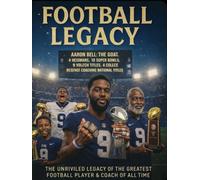 The Football legacy: From Child Prodigy to Unrivaled GOAT A Football Saga for the Ages
