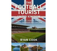 The Football Tourist: The United Kingdom Edition