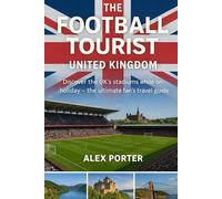 The Football Tourist: The United Kingdom Edition