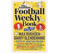 The Football Weekly Book: The first ever book from everyone’s favourite football podcast