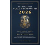 The Football World Championship : USA, Mexico & Canada 2026 · Quiz and Puzzle Book: The Collector's Fan Edition - 200 Questions, Word Searches, ... (Football World Cups Quiz and Puzzle Books)