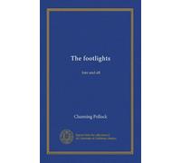 The footlights: fore and aft