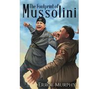 The Footprint of Mussolini
