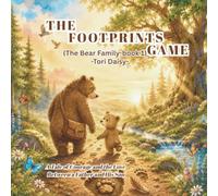 The Footprints Game: A Tale of Courage and the Love Between a Father and His Son (The Bear Family)