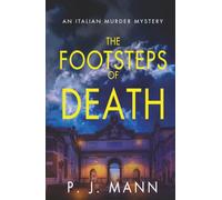 The Footsteps of Death: An Italian Murder Mystery (Book 7) (A Commissario Scala Mystery in Rome)