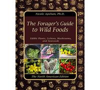 The Forager's Guide to Wild Foods