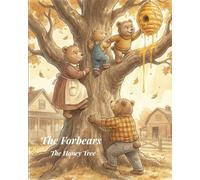 The Forbears: The Honey Tree