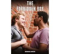 The Forbidden Boy: Gay Erotic Stories of Extreme Sex for Mature Men