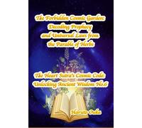 The Forbidden Cosmic Garden: Decoding Prophecy and Universal Laws from the Parable of Herbs (The Heart Sutra's Cosmic Code: Unlocking Ancient Wisdom)