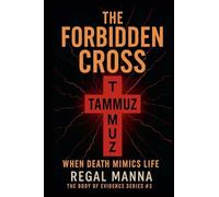 The Forbidden Cross: When Death Mimics Life (Body of Evidence)