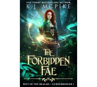 The Forbidden Fae (Rift in the Realms: Cursebringer)