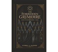 The Forbidden Grimoire: Court of the Dark Zodiac: Tome I