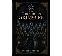 The Forbidden Grimoire: Court of the Dark Zodiac: Tome I