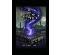 The Forbidden Grimoire (The Awakened Veil)