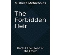 The Forbidden Heir: Book 1 The Blood of The Crown