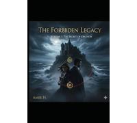 The Forbidden Legacy: Volume 1: The Secret of Oblivion