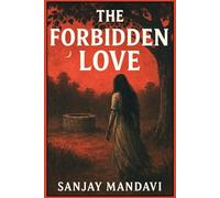 The Forbidden Love: 9 (Horror Fiction Novel By Sanjay Mandavi)
