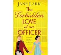 The Forbidden Love of an Officer: A sizzling Regency romance full of wit and yearning from Jane Lark (The Marlow Family Secrets, 7)