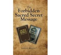 The Forbidden Sacred Secret Message