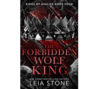 The Forbidden Wolf King: The TikTok fantasy romance sensation for 2023: Book 4 (The Kings of Avalier)