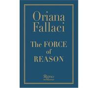The Force of Reason by Oriana Fallaci (9-Mar-2006) Hardcover