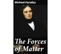 The Forces Of Matter (ebook)