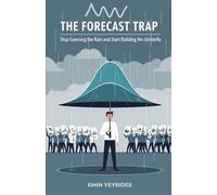 THE FORECAST TRAP: Stop Guessing the Rain and Start Building the Umbrella