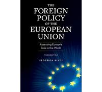 The Foreign Policy of the European Union: Assessing Europe's Role in the World