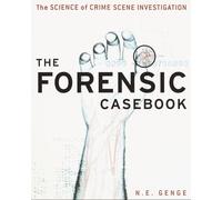 El libro de casos forenses – La ciencia de la investigación en la escena del crimen